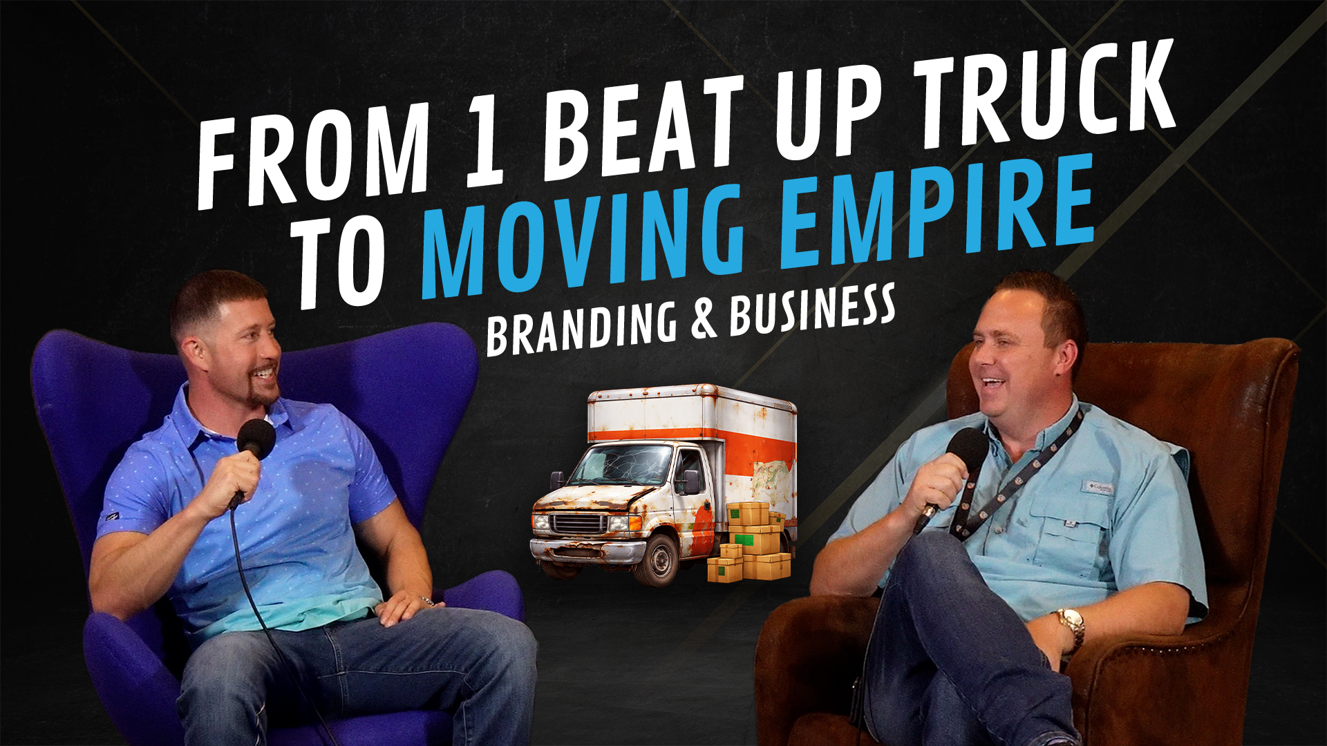 Episode 33 - How Chris Scaled a Moving Business from One Truck to an Empire