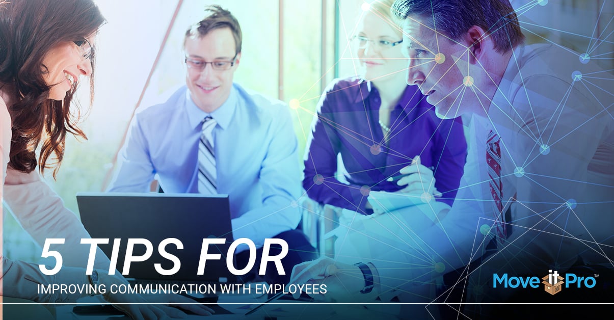 Moving Software: 5 Tips For Improving Communication With Your Employees