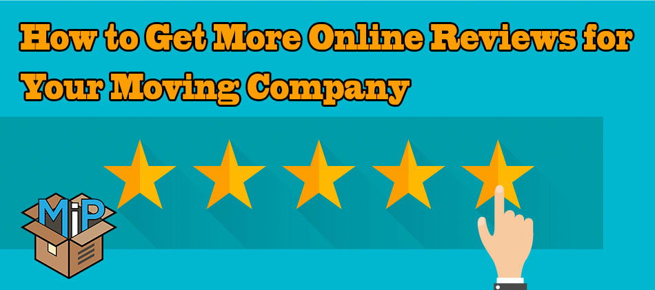 How to Get More Online Reviews for Your Moving Company