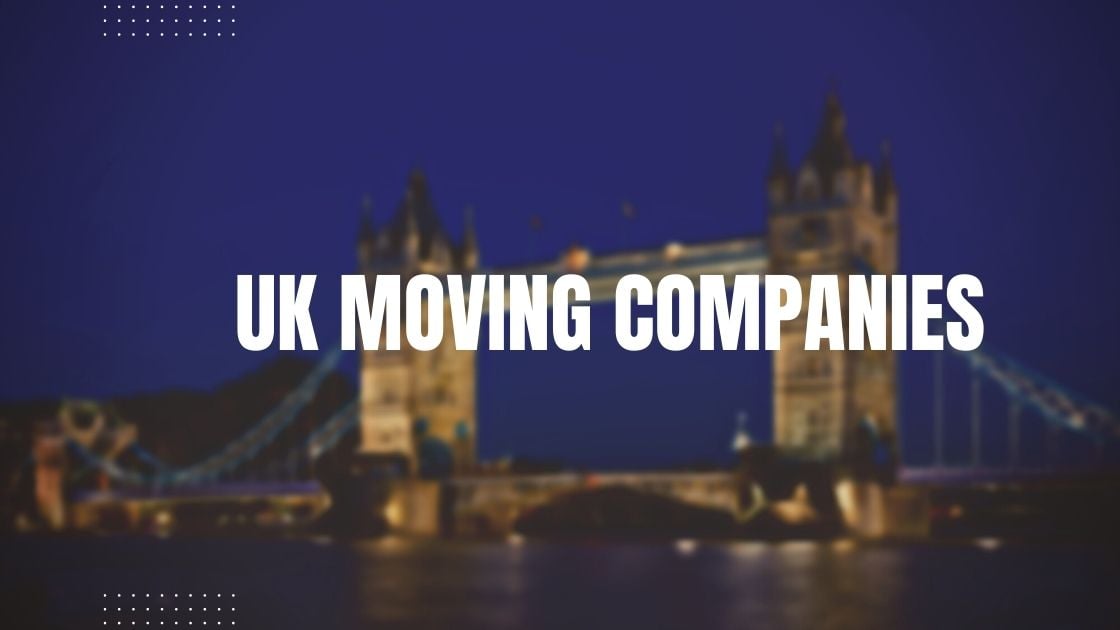 Top 5 Moving Companies in the UK (2022)